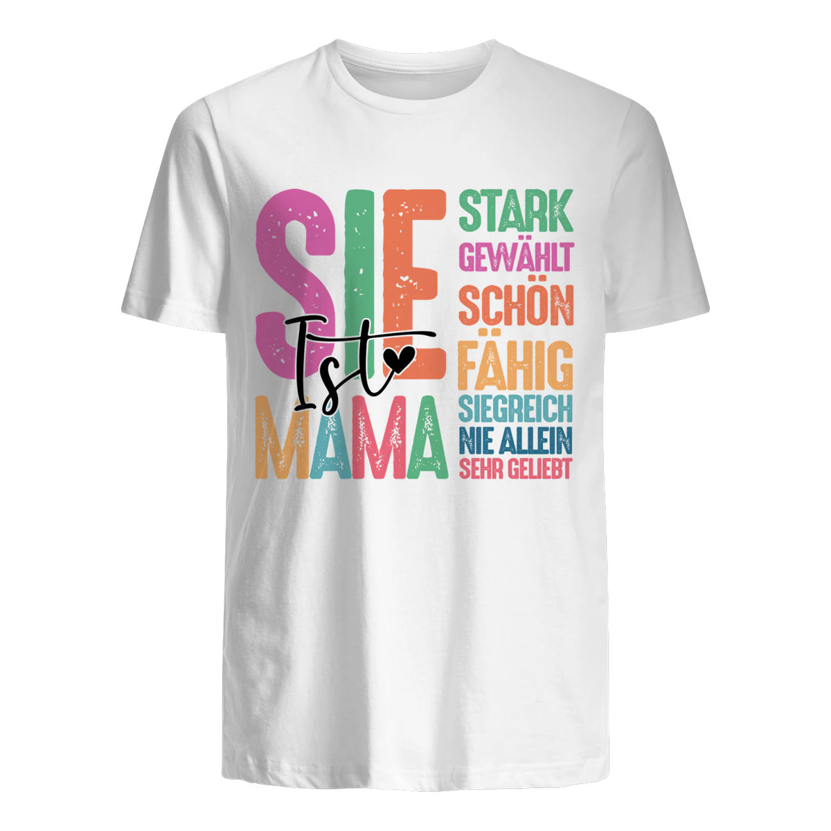 Sie ist Mama – T-Shirt für eine starke Mutter – Vorderansicht